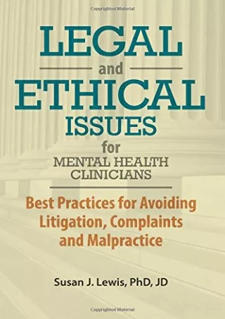 Read Book Legal and Ethical Issues for Mental Health Clinicians: Best Practices for