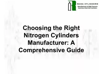 Choosing the Right Nitrogen Cylinders Manufacturer A Comprehensive Guide