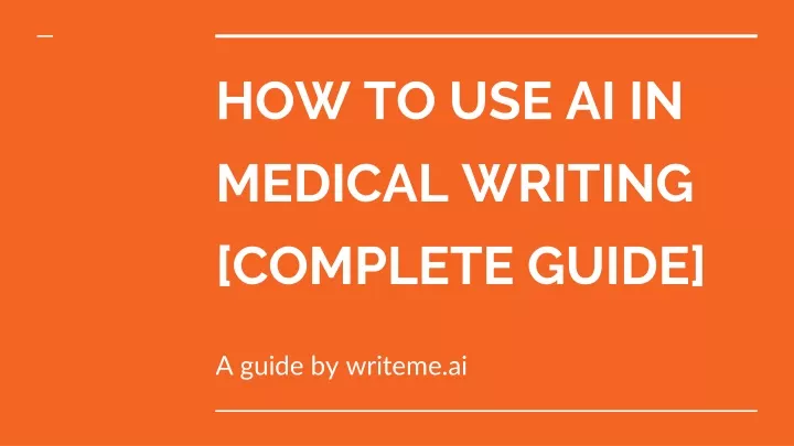 how to use ai in medical writing complete guide