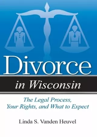 Read PDF Divorce in Wisconsin: The Legal Process, Your Rights, and What to Expect