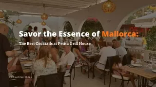 Savor the Essence of Mallorca - The Best Cocktails at Petita Grill House