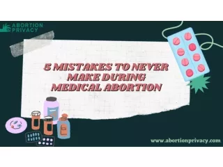 5 Mistakes to Never Make During Medical Abortion