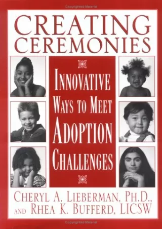 Pdf Ebook Creating Ceremonies: Innovative Ways to Meet Adoption Challenges