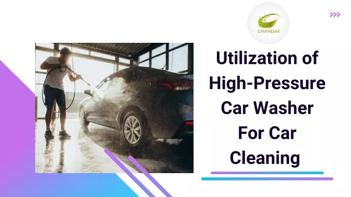 utilization of high pressure car washer