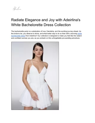 Radiate Elegance and Joy with Adeirlina's White Bachelorette Dress Collection