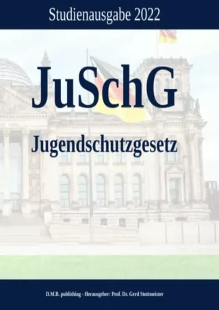 Pdf Ebook JuSchG - Jugendschutzgesetz: Studienausgabe 2022 (German Edition)