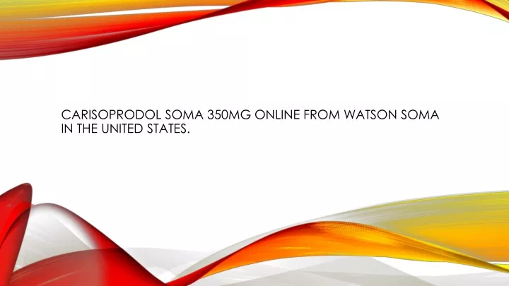 carisoprodol soma 350mg online from watson soma in the united states
