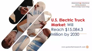 Charging Ahead: U.S. Electric Truck Market Trends and Electrified Transportation