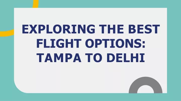 exploring the best flight options tampa to delhi