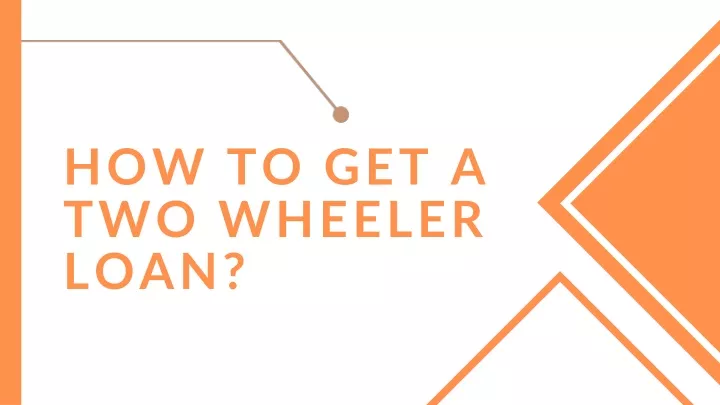 how to get a two wheeler loan