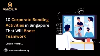10 Corporate Bonding Activities in Singapore That Will Boost Teamwork