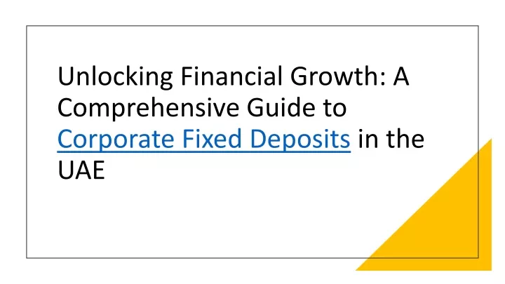 unlocking financial growth a comprehensive guide to corporate fixed deposits in the uae