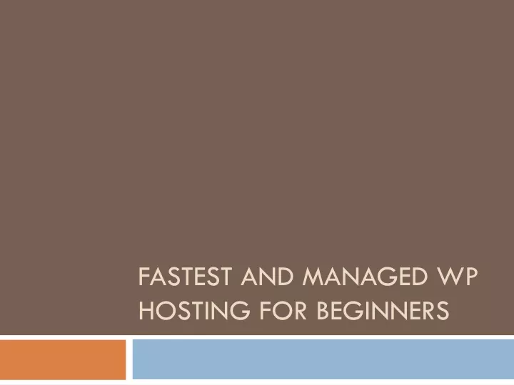 fastest and managed wp hosting for beginners