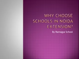Why Choose Schools in Noida Extension?