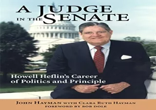 READ EBOOK [PDF] A Judge in the Senate: Howell Heflin's Career of Politics and Principle