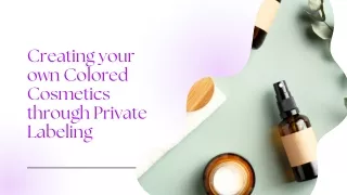 Creating your own Colored Cosmetics through Private Labeling