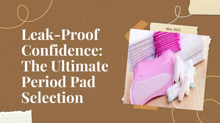 leak proof confidence the ultimate period pad selection