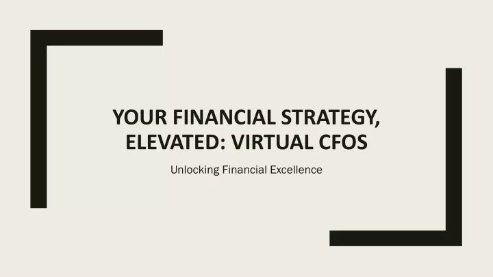 your financial strategy elevated virtual cfos