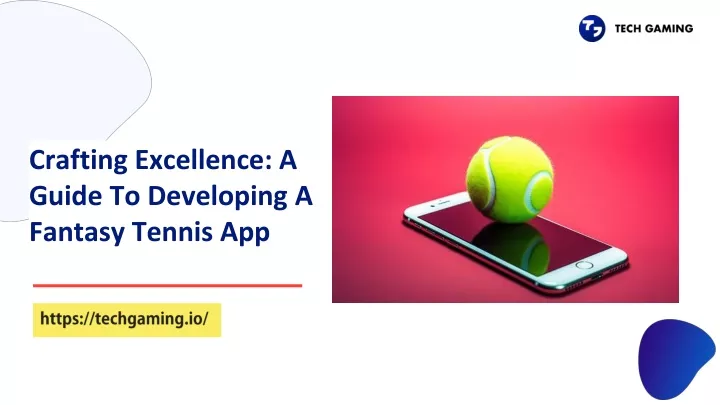 crafting excellence a guide to developing a fantasy tennis app