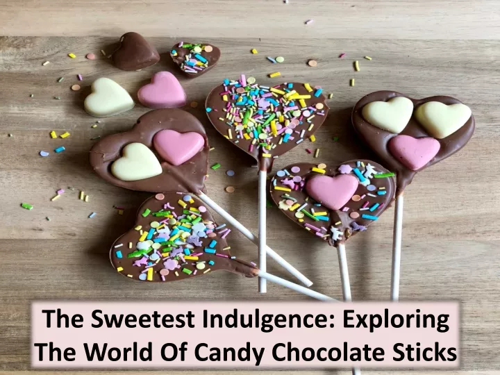 the sweetest indulgence exploring the world of candy chocolate sticks