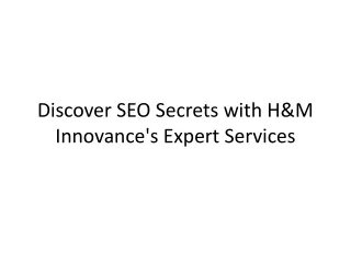 Discover SEO Secrets with H&M Innovance's Expert Services