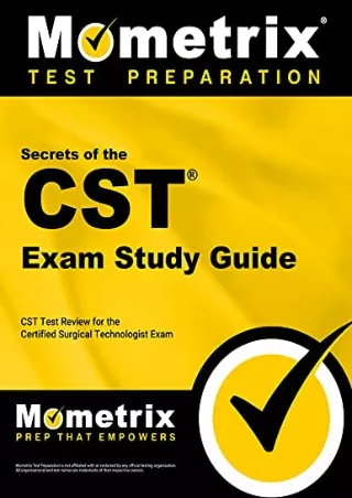 [PDF READ ONLINE] Secrets of the CST Exam Study Guide: CST Test Review for the Certified