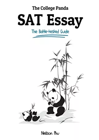 [PDF READ ONLINE] The College Panda's SAT Essay: The Battle-tested Guide for the New SAT 2016