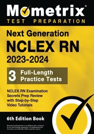 [READ DOWNLOAD] Next Generation NCLEX RN 2023-2024: 3 Full-Length Practice Tests, NCLEX RN