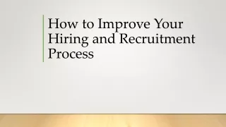 How to Improve Your Hiring and Recruitment Process
