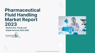pharmaceutical fluid handling market report 2023