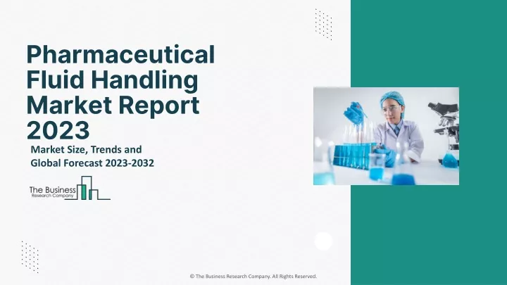 pharmaceutical fluid handling market report 2023
