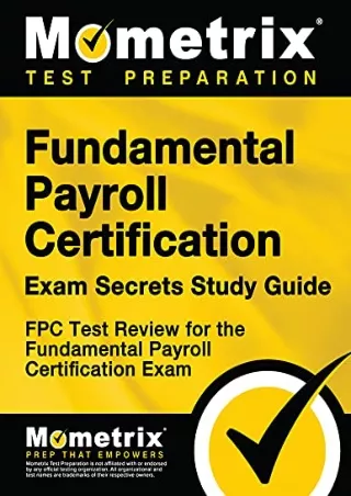 $PDF$/READ/DOWNLOAD Fundamental Payroll Certification Exam Secrets Study Guide: FPC Test Review