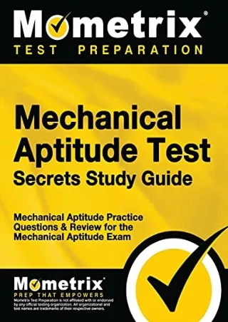 [READ DOWNLOAD] Mechanical Aptitude Test Secrets Study Guide: Mechanical Aptitude Practice