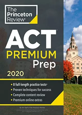 [PDF] DOWNLOAD Princeton Review ACT Premium Prep, 2020: 8 Practice Tests   Content Review