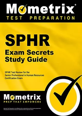 get [PDF] Download SPHR Exam Secrets Study Guide: SPHR Test Review for the Senior Professional in