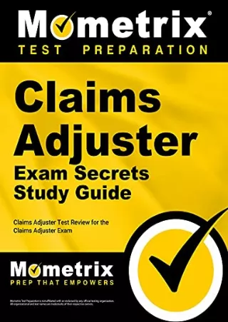 [PDF READ ONLINE] Claims Adjuster Exam Secrets Study Guide: Test Review for the Claims Adjuster
