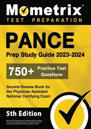 READ [PDF] PANCE Prep Study Guide 2023-2024 - 750  Practice Test Questions, Secrets