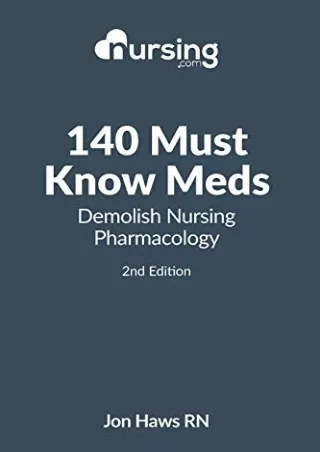 [PDF] DOWNLOAD 140 Must Know Meds: Demolish Nursing Pharmacology