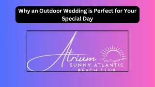Why an Outdoor Wedding is Perfect for Your Special Day