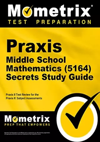 Read ebook [PDF] Praxis Middle School Mathematics (5164) Secrets Study Guide: Exam Review and