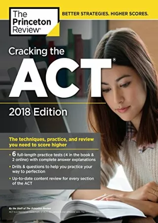 Read ebook [PDF] Cracking the ACT with 6 Practice Tests, 2018 Edition: The Techniques,