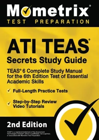 PDF_ ATI TEAS Secrets Study Guide: TEAS 6 Complete Study Manual, Full-Length