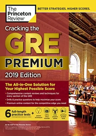 READ [PDF] Cracking the GRE Premium Edition with 6 Practice Tests, 2019: The All-in-One