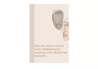 Kindle online PDF Social Reactions and Depression Among HIV Positive Women free