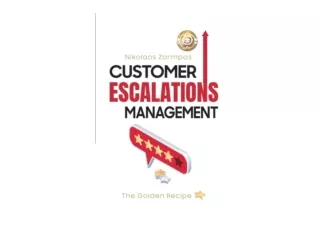 Kindle online PDF Customer Escalations Management The Golden Recipe full