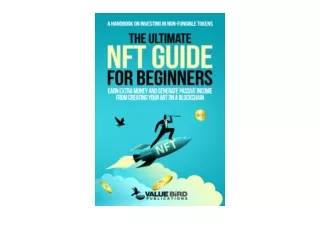 Kindle online PDF The Ultimate NFT Guide For Beginners A Handbook on Investing i