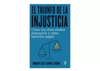 Download El triunfo de la injusticia Cómo los ricos evaden impuestos y cómo hace