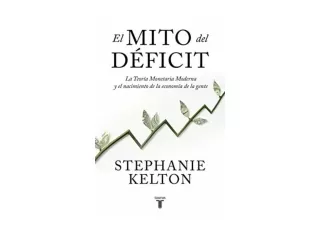 Kindle online PDF El mito del déficit The Deficit Myth Spanish Edition  full