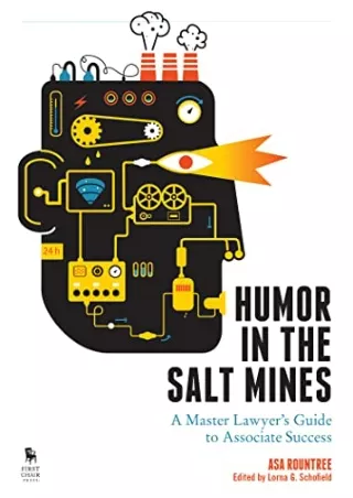 DOWNLOAD [PDF] Humor in the Salt Mines: A Master Lawyer's Guide to Associat