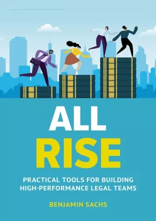 PDF/READ All Rise: Practical Tools for Building High-Performance Legal Team